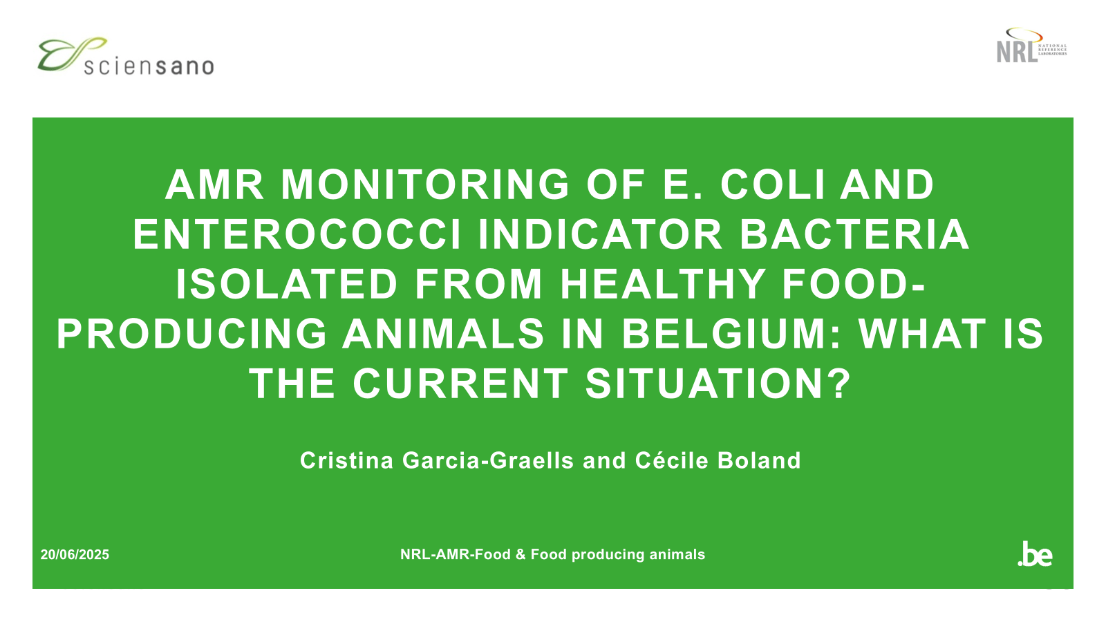 AMR monitoring of <i>E. coli</i> and enterococci indicator bacteria isolated from healthy food-producing animals in Belgium: what is the current situation? AMR monitoring of <i>E. coli</i> and enterococci indicator bacteria isolated from healthy food-producing animals in Belgium: what is the current situation?