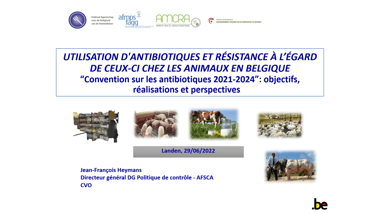 La Convention antibiotique et la politique belge de lutte contre l’antibiorésistance chez les animaux La Convention antibiotique et la politique belge de lutte contre l’antibiorésistance chez les animaux