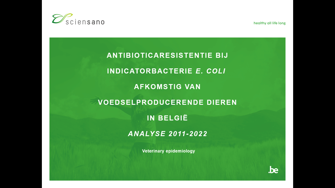 Trendanalyse en sleutelresultaten van de monitoring van resistentie tegen antibiotica bij indicatorbacteriën <i>E. coli</i> en Enterococcen bij voedselproducerende dieren in België Trendanalyse en sleutelresultaten van de monitoring van resistentie tegen antibiotica bij indicatorbacteriën <i>E. coli</i> en Enterococcen bij voedselproducerende dieren in België